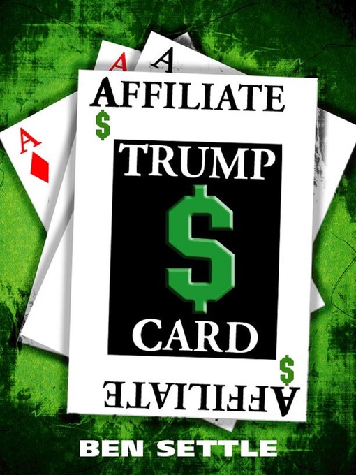 Title details for The Affiliate Trump Card by Ben Settle - Available